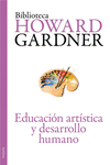 EDUCACION ARTISTICA Y DESARROLLO HUMANO