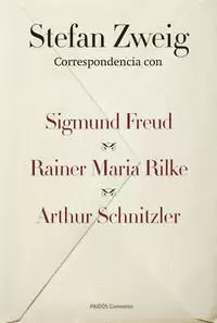 CORRESPONDENCIA CON SIGMUND FREUD, RAINER MARIA RILKE Y ARTHUR SCHNITZLER