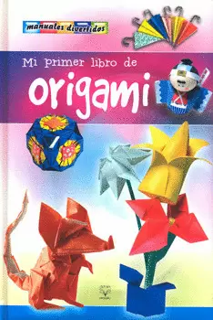 MI PRIMER LIBRO DE ORIGAMI