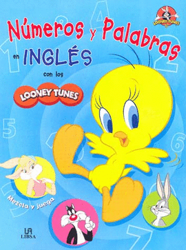 NUMEROS Y PALABRAS EN INGLES CON LOS LOONEY TUNES