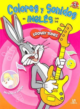 COLORES Y SONIDOS EN INGLES CON LOS LOONEY TUNES