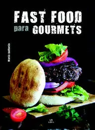 FAST FOOD PARA GOURMETS