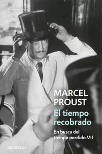 EL TIEMPO RECOBRADO ( EN BUSCA DEL TIEMPO PERDIDO 7 )