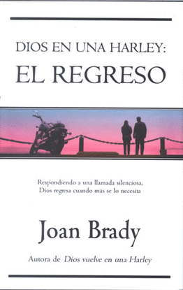 DIOS EN UNA HARLEY: EL REGRESO (17)