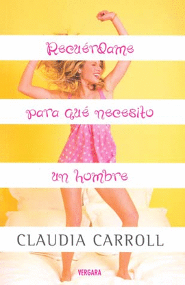 RECUERDAME PARA QUE NECESITO UN HOMBRE