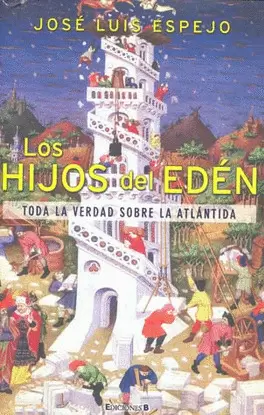 LOS HIJOS DEL EDEN TODA LA VERDAD SOBRE LA ATLANTIDA