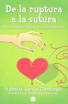 DE LA RUPTURA A LA SUTURA