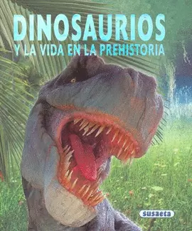 DINOSAURIOS Y LA VIDA EN LA PREHISTORIA VERDE