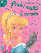 CENICIENTA, LA. CUENTOS DE PRINCESAS