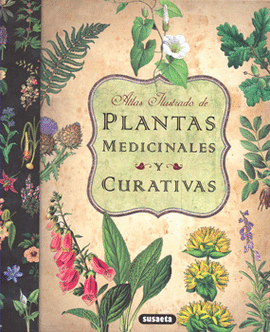 ATLAS ILUSTRADO DE PLANTAS MEDICINALES Y CURATIVAS
