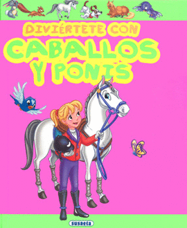 DIVIÉRTETE CON CABALLOS Y PONIS