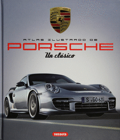 ATLAS ILUSTRADO DE PORSCHE UN CLÁSICO