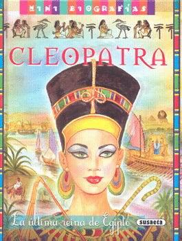 CLEOPATRA LA ÚLTIMA REINA DE EGIPTO