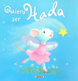 QUIERO SER HADA