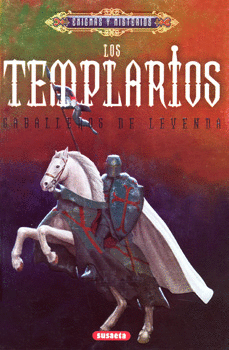 LOS TEMPLARIOS CABALLEROS DE LEYENDA