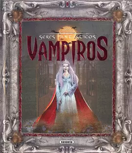 SERES FANTÁSTICOS VAMPIROS