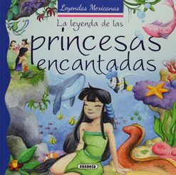 LA LEYENDA DE LAS PRINCESAS ENCANTADAS