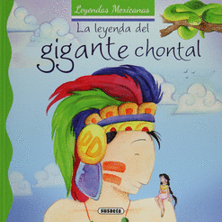 LA LEYENDA DEL GIGANTE CHONTAL