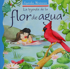 LA LEYENDA DE LA FLOR DE AGUA