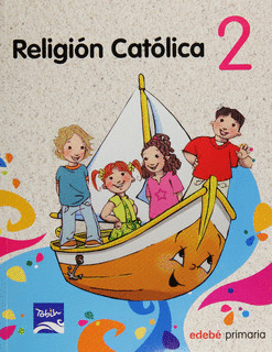 RELIGIÓN CATÓLICA 2 PRIMARIA CON CUADERNILLO