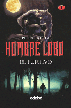 HOMBRE LOBO 1 EL FURTIVO