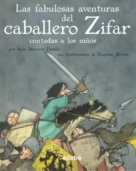 LAS FABULOSAS AVENTURAS DEL CABALLERO ZIFAR CONTADAS A LOS NIÑOS