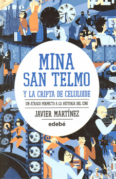 MINA SAN TELMO Y LA CRIPTA DE CELULOIDE VOL 2