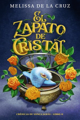 EL ZAPATO DE CRISTAL (CRONICAS DE NUNCA JAMAS, 2)