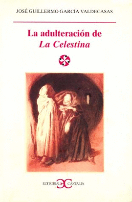 LA ADULTERACION DE LA CELESTINA