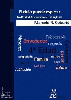 EL CIELO PUEDE ESPERAR LA 4TA EDAD SER ANCIANO EN EL SIGLO 21