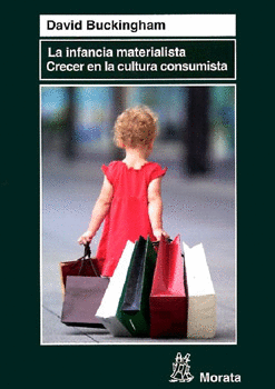 LA INFANCIA MATERIALISTA CRECER EN LA CULTURA CONSUMISTA