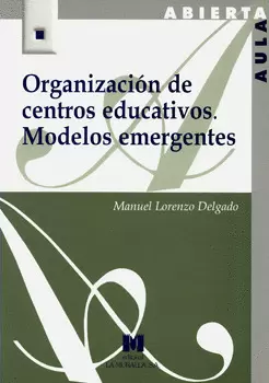 ORGANIZACIÓN DE CENTROS EDUCATIVOS MODELOS EMERGENTES