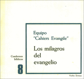 LOS MILAGROS DEL EVANGELIO. CUADERNOS BIBLICOS 8
