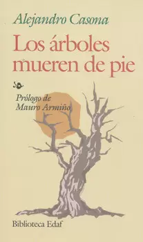 LOS ARBOLES MUEREN DE PIE