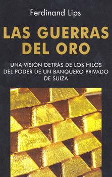 LAS GUERRAS DEL ORO