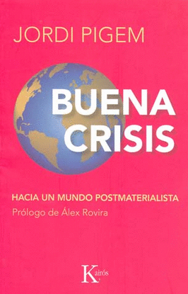 BUENA CRISIS HACIA UN MUNDO POSTMATERIALISTA