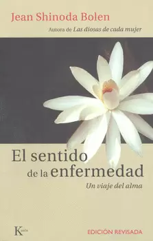EL SENTIDO DE LA ENFERMEDAD UN VIAJE DEL ALMA