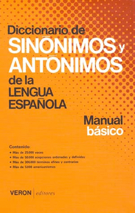 DICCIONARIO DE SINONIMOS Y ANTONIMOS DE LA LENGUA ESPAÑOLA, MANUA