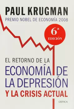 EL RETORNO DE LA ECONOMÍA DE LA DEPRESIÓN Y LA CRISIS ACTUAL