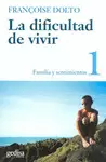 DIFICULTAD DE VIVIR VOL. I, LA