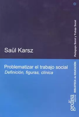 PROBLEMATIZAR EL TRABAJO SOCIAL