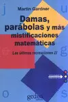 DAMAS, PARABOLAS Y MAS MISTIFICACIONES MATEMATICAS