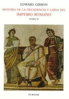 HISTORIA DE LA DECADENCIA Y CAIDA DEL IMPERIO ROMANO II