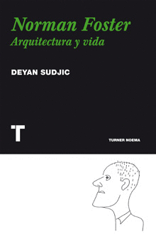 NORMAN FOSTER ARQUITECTURA Y VIDA