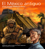 EL MEXICO ANTIGUO NUEVA HISTORIA MINIMA DE MEXICO