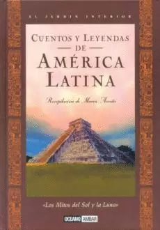 CUENTOS Y LEYENDAS DE AMERICA LATINA
