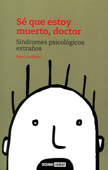 SE QUE ESTOY MUERTO DOCTOR