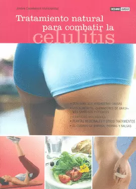 TRATAMIENTO NATURAL PARA COMBATIR LA CELULITIS