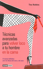TECNICAS AVANZADAS PARA VOLVER LOCO A TU HOMBRE EN LA CAMA