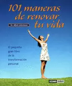 101 MANERAS DE RENOVAR TU VIDA